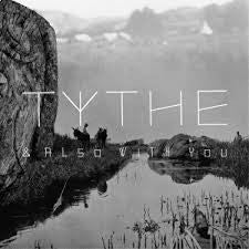 Tythe : & Also With You (LP)