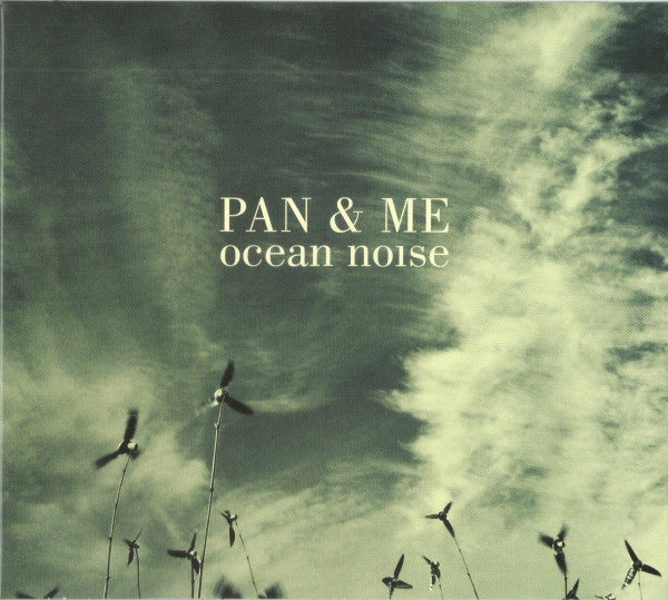 Pan & Me : Ocean Noise (CD, Album)