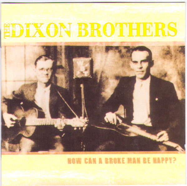 Dixon Brothers : How Can A Broke Man Be Happy? (CD, Comp)