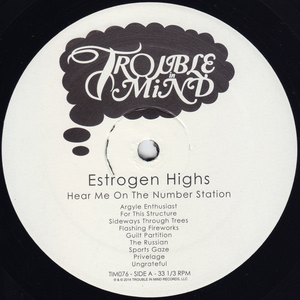 Estrogen Highs : Hear Me On The Number Station (LP, Album)