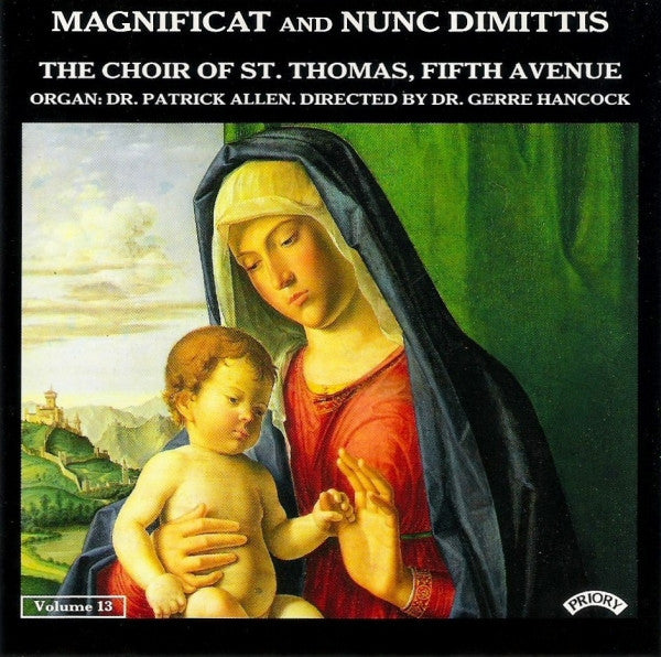 The St. Thomas Choir Of Men And Boys, Patrick Allen (7) Directed By Gerre Hancock : Magnificat And Nunc Dimittis: Volume 13 (CD, Album)