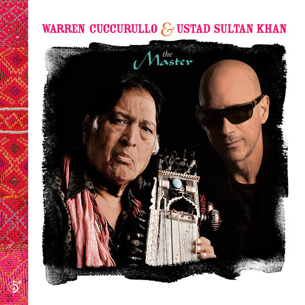 Warren Cuccurullo & Ustad Sultan Khan : The Master (CD, Album)