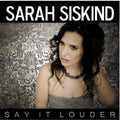 Sarah Siskind : Say It Louder (CD, Album)