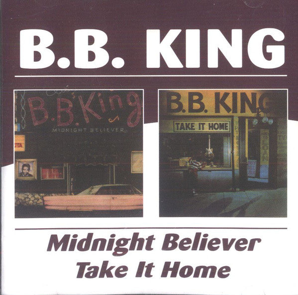 B.B. King : Midnight Believer / Take It Home (CD, Comp)