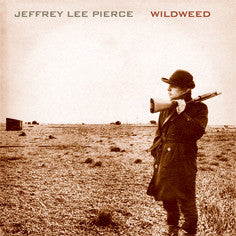 Jeffrey Lee Pierce : Wildweed (LP, Album, RE, RM, Gat)