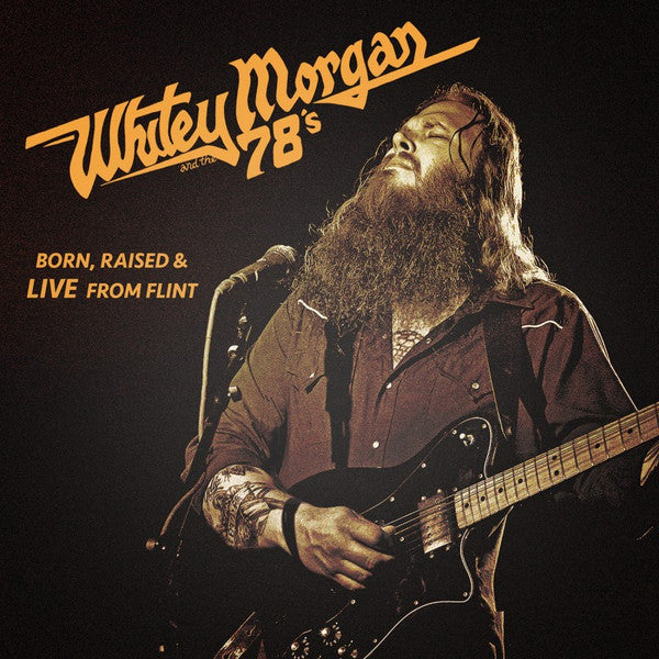 Whitey Morgan And The 78's : Born, Raised & Live From Flint (CD, Album, Dig)