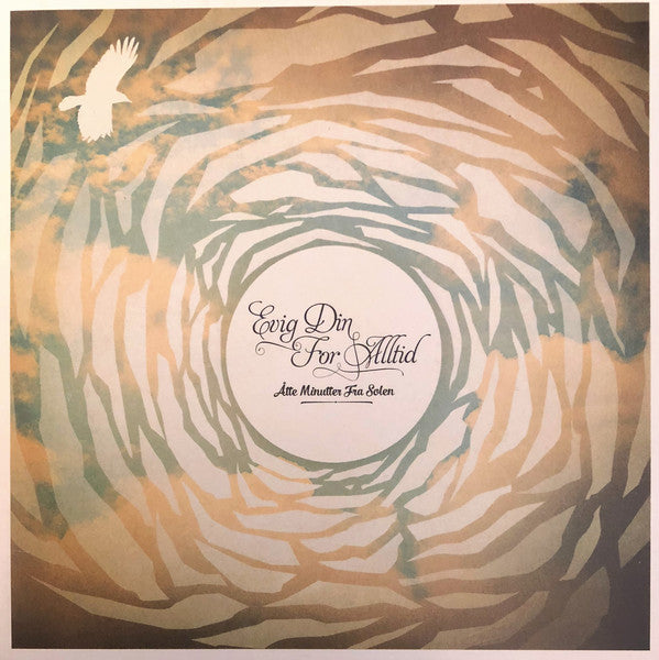 Evig Din For Alltid : Åtte Minutter Fra Solen (LP, Album + CD, Album)