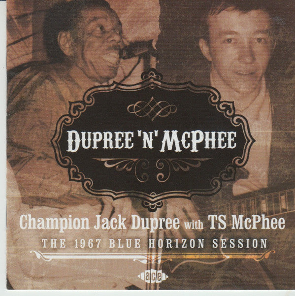 Champion Jack Dupree With Tony McPhee : The 1967 Blue Horizon Session (CD, Album, Mono)