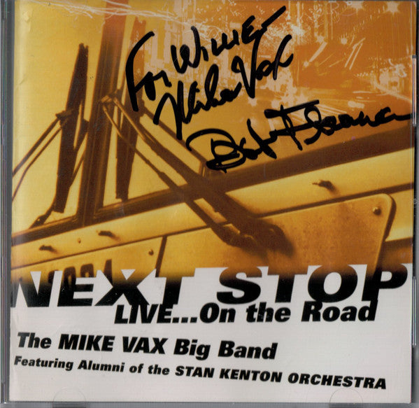 The Mike Vax Big Band Featuring Stan Kenton Alumni Band : Next Stop Live... On The Road (CD, Album)