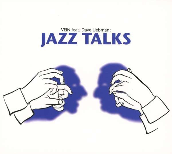 VEIN (11) Feat. David Liebman : Jazz Talks (CD, Album)
