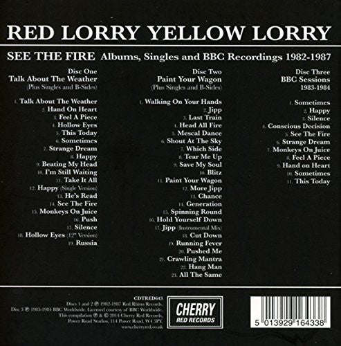 Red Lorry Yellow Lorry : See The Fire (Albums, Singles And BBC Recordings 1982-1987) (CD, Album, RE + CD, Album, RE + CD + Comp, RM)