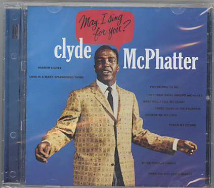 Clyde McPhatter : May I Sing For You? (CD, Album, RE)