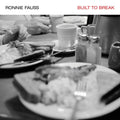 Ronnie Fauss : Built To Break (CD, Album)