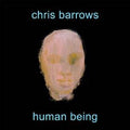 Chris Barrows : Human Being (CD, Album)