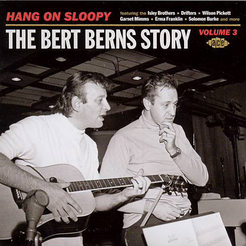 Bert Berns : The Bert Berns Story (Hang On Sloopy) (Volume 3) (CD, Comp, RM)