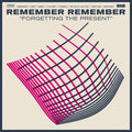 Remember Remember : Forgetting The Present (CD, Album)