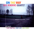 Gijs Hendriks Quartet : On The Way (CD, Album, RM)