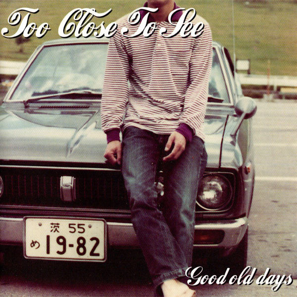 Too Close To See : Good Old Days (CD, Album)