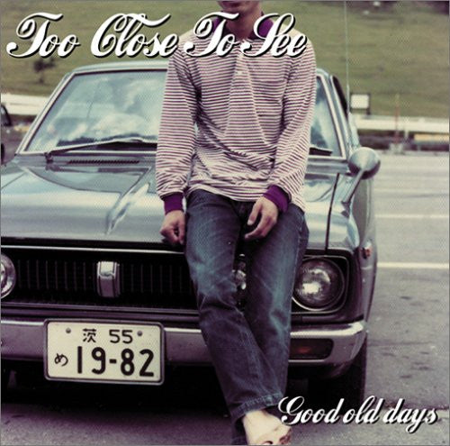 Too Close To See : Good Old Days (CD, Album)