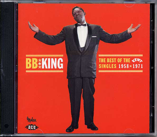 B.B. King : The Best Of The Kent Singles 1958 ★ 1971 (CD, Comp, Mono)