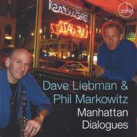 David Liebman & Phil Markowitz : Manhattan Dialogues (CD, Album)