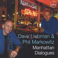 David Liebman & Phil Markowitz : Manhattan Dialogues (CD, Album)