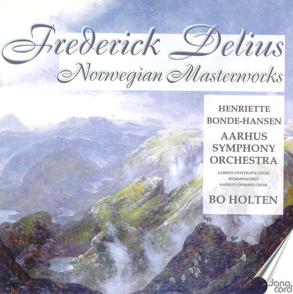 Frederick Delius - Henriette Bonde-Hansen, Aarhus Symfoniorkester, Bo Holten : Norwegian Masterworks (CD, Album)
