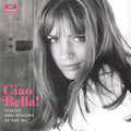 Various : Ciao Bella! (Italian Girl Singers Of The 60s) (CD, Comp, RM)