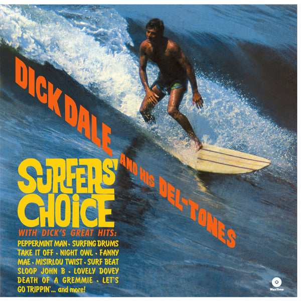 Dick Dale & His Del-Tones : Surfers' Choice (LP, Album, Ltd, RE, 180)