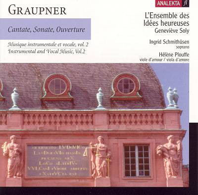 Christoph Graupner - Les Idées Heureuses, Geneviève Soly, Ingrid Schmithüsen, Hélène Plouffe : Instrumental and Vocal Music, Vol. 2: Cantate, Sonate, Ouverture  (CD, Album)