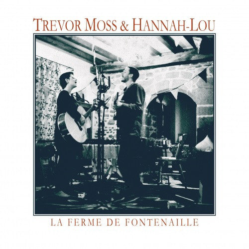 Trevor Moss & Hannah-Lou : La Ferme De Fontenaille (CD, Album)