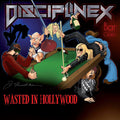Discipline X : Wasted In Hollywood (CD, Album)