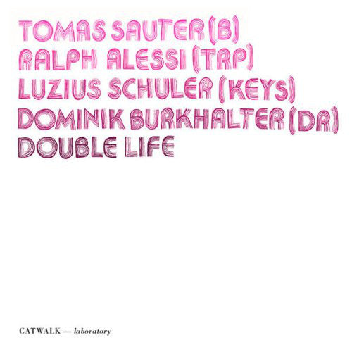 Tomas Sauter, Ralph Alessi, Luzius Schuler, Dominik Burkhalter : Double Life (CD, Album)