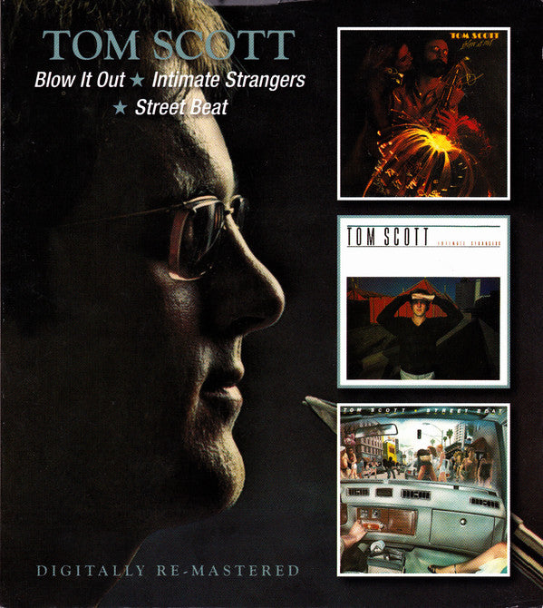 Tom Scott : Blow It Out / Intimate Strangers / Street Beat (2xCD, Comp, RE, RM)