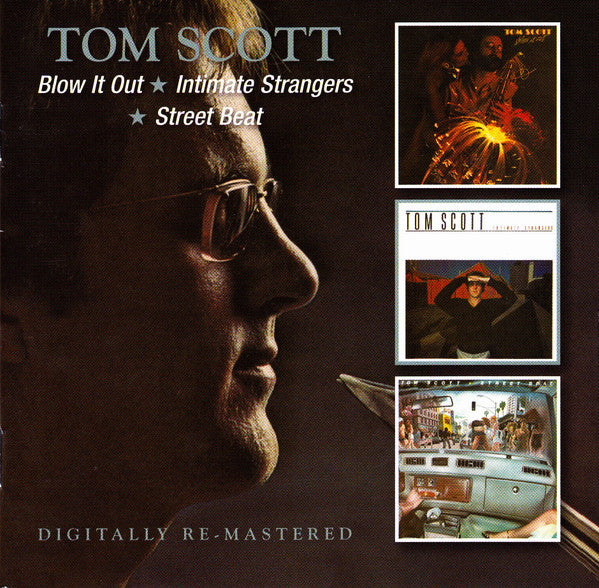 Tom Scott : Blow It Out / Intimate Strangers / Street Beat (2xCD, Comp, RE, RM)