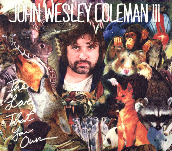 John Wesley Coleman : The Love That You Own (CD, Album)