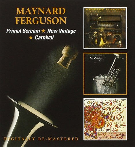 Maynard Ferguson : Primal Scream / New Vintage / Carnival (CD, Comp, RM + CD, Album, RM + Comp)
