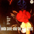 Nick Cave & The Bad Seeds : No More Shall We Part (2xLP, Album, RE, RM, 180)