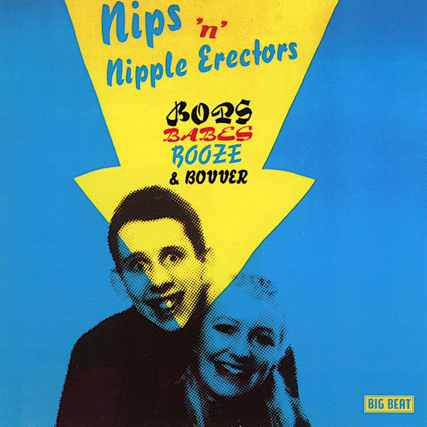 Nips* 'n' Nipple Erectors : Bops, Babes, Booze & Bovver (CD, Comp, RE)