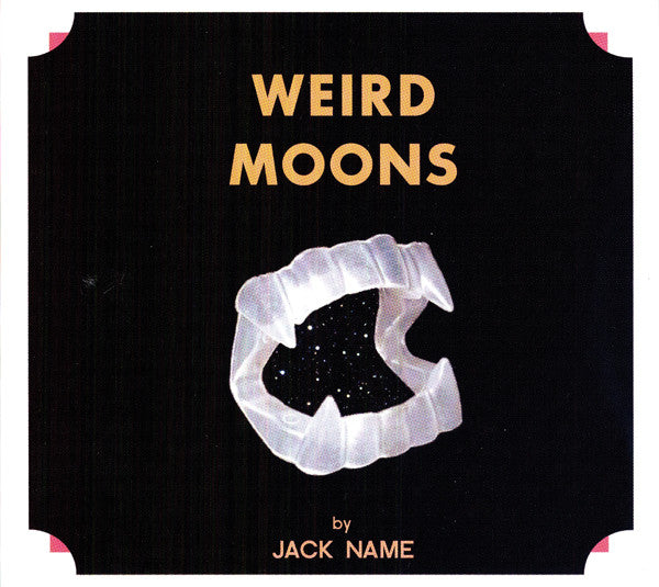 Jack Name : Weird Moons (CD, Album)