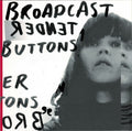 Broadcast : Tender Buttons (LP, Album, RE, RP)