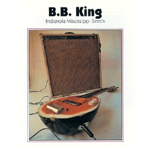 B.B. King : Indianola Mississippi Seeds (CD, Album, RE, RM)