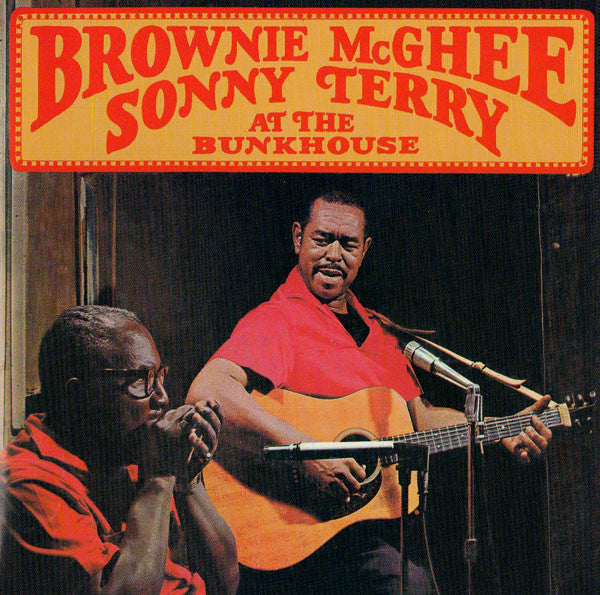 Sonny Terry & Brownie McGhee : At The Bunkhouse (CD, Album, RE)