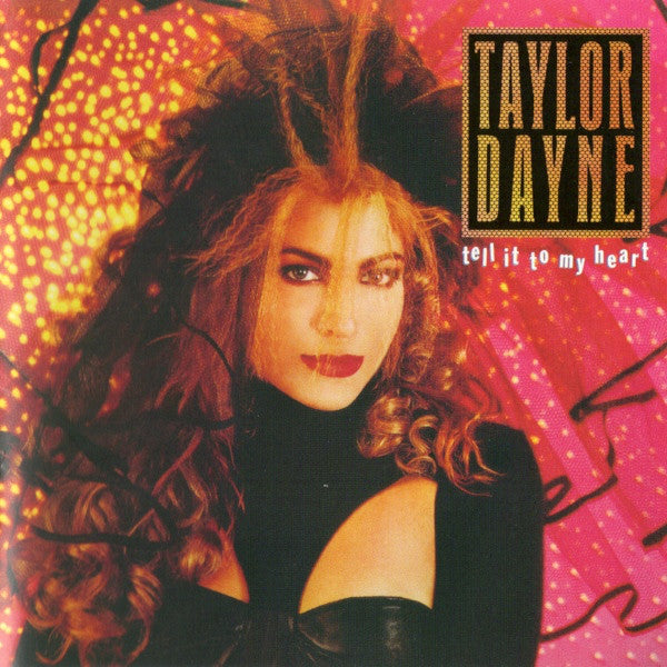 Taylor Dayne : Tell It To My Heart (2xCD, Album, Dlx, RE, RM)