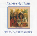 Crosby & Nash : Wind On The Water (CD, Album, RE)