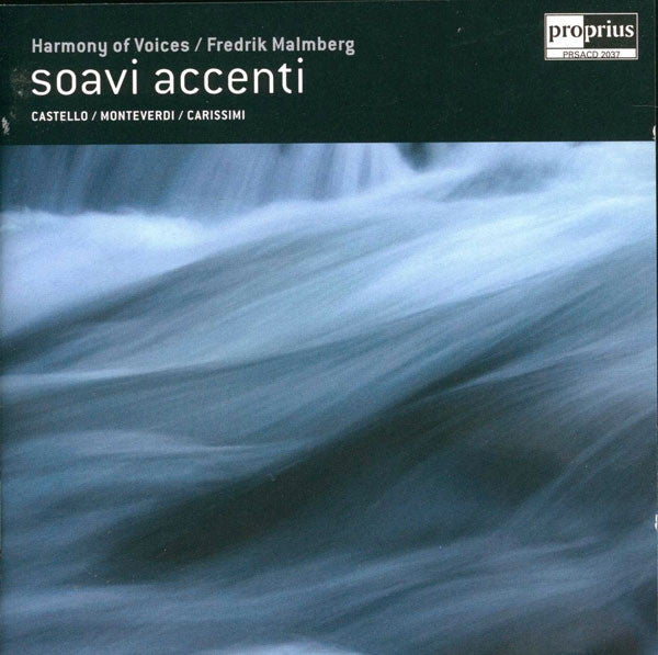Harmony Of Voices, Fredrik Malmberg, Dario Castello, Claudio Monteverdi, Giacomo Carissimi : Soavi Accenti (SACD, Album)
