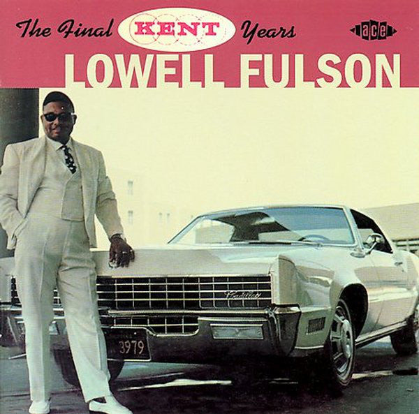 Lowell Fulson : The Final Kent Years (CD, Comp)
