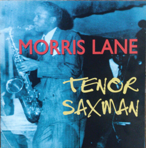 Morris Lane : Tenor Saxman (CD, Comp)
