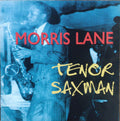 Morris Lane : Tenor Saxman (CD, Comp)