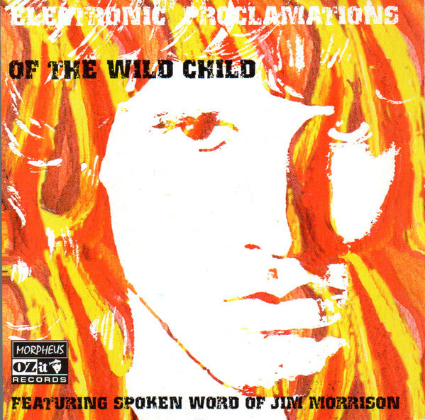 Various Featuring Jim Morrison : Electronic Proclamations Of The Wild Child (CD, Album, Comp)